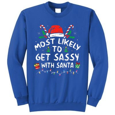 Most Likely To Get Sassy with Santa Funny Family Christmas  Sweatshirt