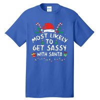 Most Likely To Get Sassy with Santa Funny Family Christmas  Tall T-Shirt