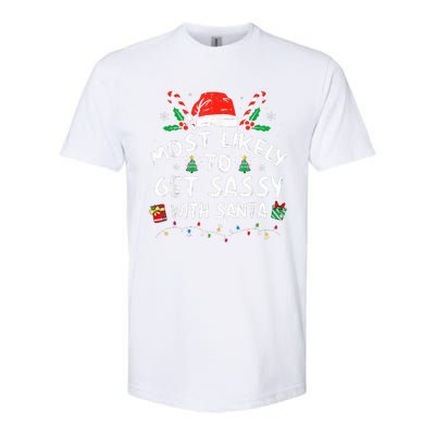 Most Likely To Get Sassy with Santa Funny Family Christmas  Softstyle CVC T-Shirt