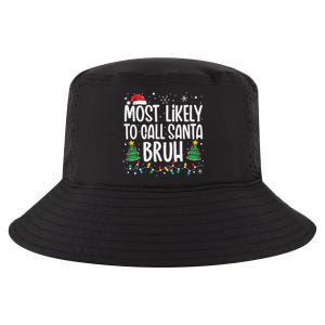 Most Likely To Call Santa Bruh Funny Family Christmas Cool Comfort Performance Bucket Hat