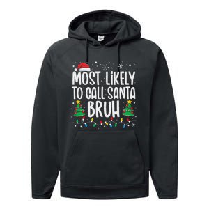 Most Likely To Call Santa Bruh Funny Family Christmas Performance Fleece Hoodie