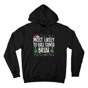 Most Likely To Call Santa Bruh Funny Family Christmas Hoodie