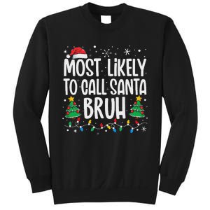 Most Likely To Call Santa Bruh Funny Family Christmas Sweatshirt