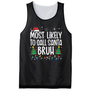 Most Likely To Call Santa Bruh Funny Family Christmas Mesh Reversible Basketball Jersey Tank