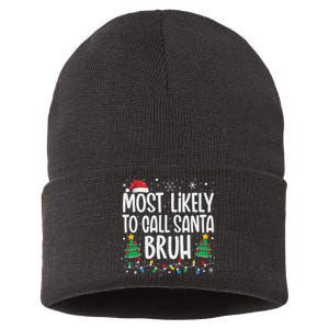 Most Likely To Call Santa Bruh Funny Family Christmas Sustainable Knit Beanie