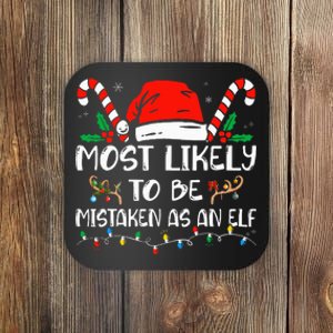 Most Likely To Be Mistaken As An Elf Funny Family Christmas Coaster