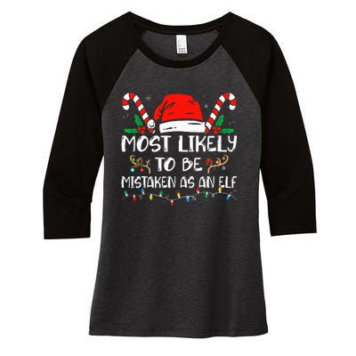 Most Likely To Be Mistaken As An Elf Funny Family Christmas Women's Tri-Blend 3/4-Sleeve Raglan Shirt