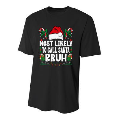 Most Likely To Call Santa Bruh Christmas Family Matching Youth Performance Sprint T-Shirt