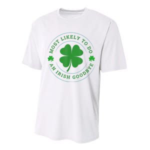 Most Likely To Do An Irish Goodbye St Patricks Day Performance Sprint T-Shirt