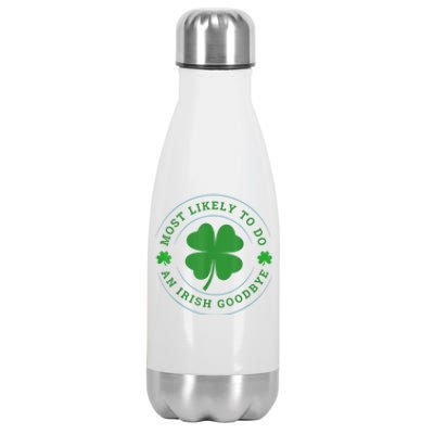 Most Likely To Do An Irish Goodbye St Patricks Day Stainless Steel Insulated Water Bottle