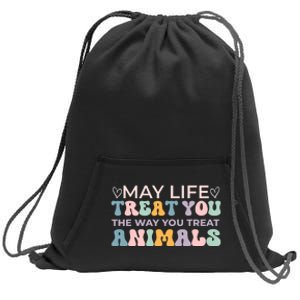 May Life Treat You The Way You Treat Animals Sweatshirt Cinch Pack Bag