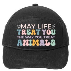 May Life Treat You The Way You Treat Animals 7-Panel Snapback Hat