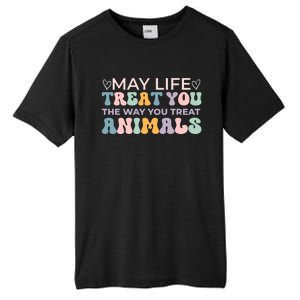 May Life Treat You The Way You Treat Animals Tall Fusion ChromaSoft Performance T-Shirt