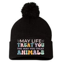 May Life Treat You The Way You Treat Animals Pom Pom 12in Knit Beanie