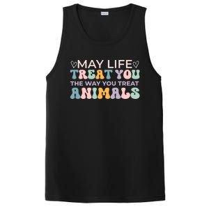 May Life Treat You The Way You Treat Animals PosiCharge Competitor Tank