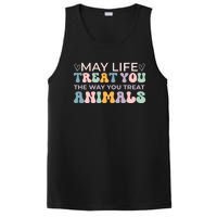 May Life Treat You The Way You Treat Animals PosiCharge Competitor Tank