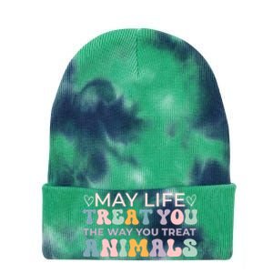 May Life Treat You The Way You Treat Animals Tie Dye 12in Knit Beanie