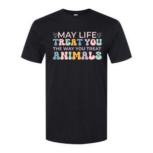 May Life Treat You The Way You Treat Animals Softstyle CVC T-Shirt