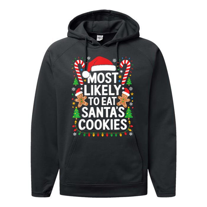 Most Likely To Eat SantaS Cookies Family Christmas Performance Fleece Hoodie