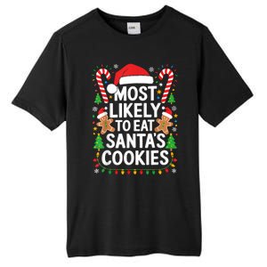 Most Likely To Eat SantaS Cookies Family Christmas Tall Fusion ChromaSoft Performance T-Shirt