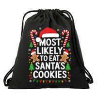 Most Likely To Eat SantaS Cookies Family Christmas Drawstring Bag