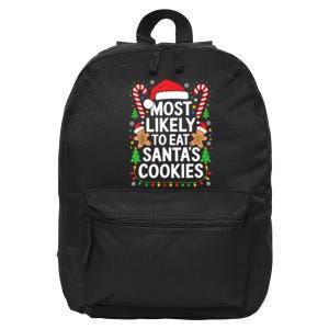 Most Likely To Eat SantaS Cookies Family Christmas 16 in Basic Backpack