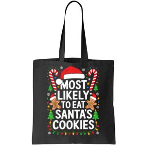 Most Likely To Eat SantaS Cookies Family Christmas Tote Bag