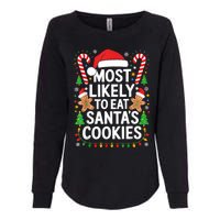 Most Likely To Eat SantaS Cookies Family Christmas Womens California Wash Sweatshirt