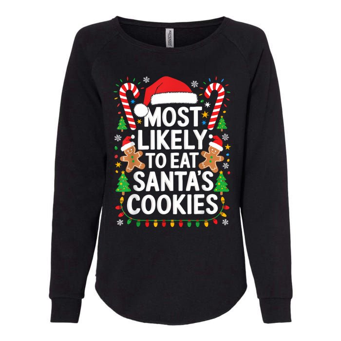 Most Likely To Eat SantaS Cookies Family Christmas Womens California Wash Sweatshirt