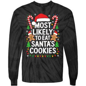 Most Likely To Eat SantaS Cookies Family Christmas Tie-Dye Long Sleeve Shirt