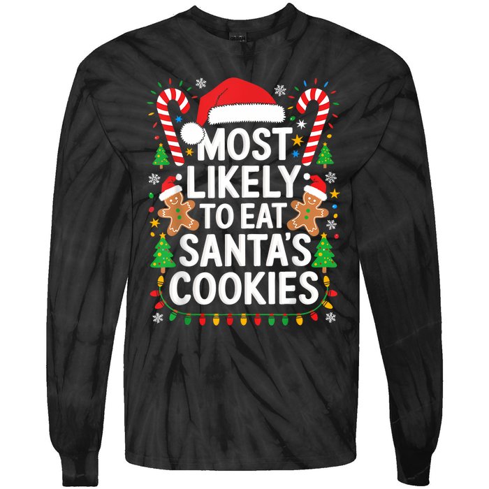 Most Likely To Eat SantaS Cookies Family Christmas Tie-Dye Long Sleeve Shirt