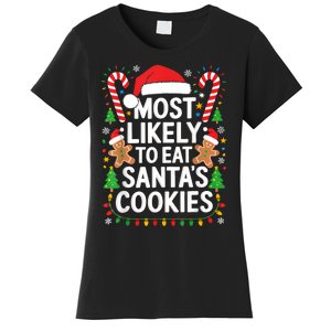 Most Likely To Eat SantaS Cookies Family Christmas Women's T-Shirt