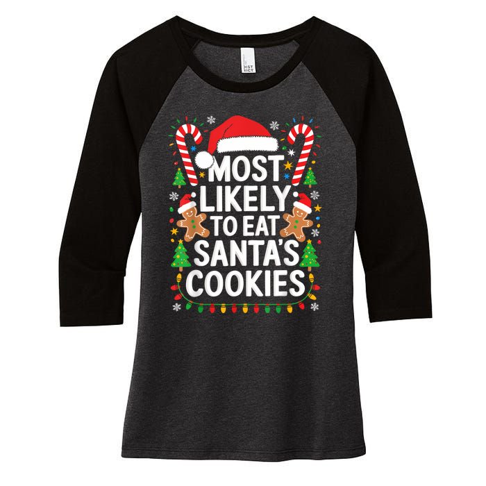 Most Likely To Eat SantaS Cookies Family Christmas Women's Tri-Blend 3/4-Sleeve Raglan Shirt