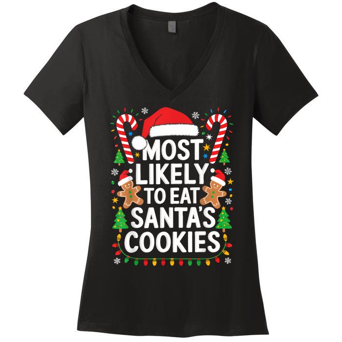 Most Likely To Eat SantaS Cookies Family Christmas Women's V-Neck T-Shirt