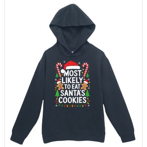 Most Likely To Eat SantaS Cookies Family Christmas Urban Pullover Hoodie