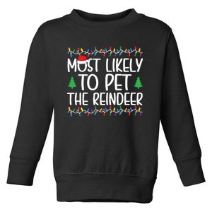 Most Likely To Pet The Reindeer Christmas Shirts For Family Toddler Sweatshirt