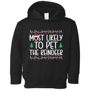 Most Likely To Pet The Reindeer Christmas Shirts For Family Toddler Hoodie