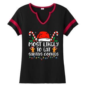 Most Likely To Eat Santas Cookies Family Christmas Holiday Ladies Halftime Notch Neck Tee