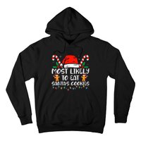 Most Likely To Eat Santas Cookies Family Christmas Holiday Hoodie