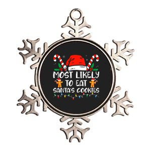 Most Likely To Eat Santas Cookies Family Christmas Holiday Metallic Star Ornament