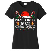 Most Likely To Eat Santas Cookies Family Christmas Holiday Women's T-Shirt