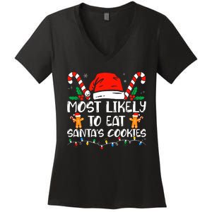 Most Likely To Eat Santas Cookies Family Christmas Holiday Women's V-Neck T-Shirt