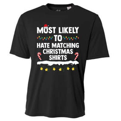 Most Likely To Hate Matching Christmas Xmas Family Group Cooling Performance Crew T-Shirt