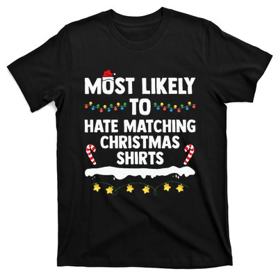 Most Likely To Hate Matching Christmas Xmas Family Group T-Shirt