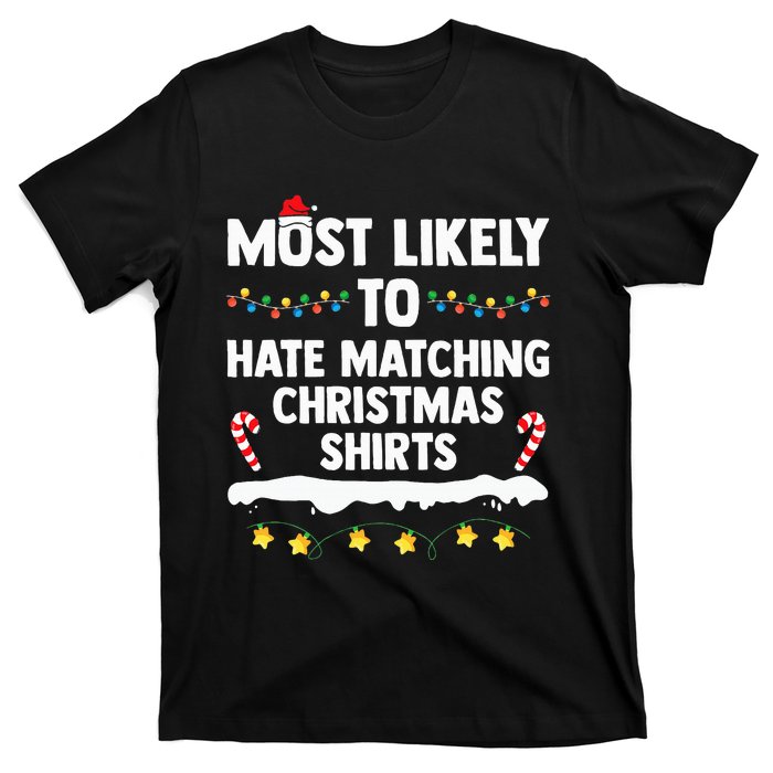 Most Likely To Hate Matching Christmas Xmas Family Group T-Shirt