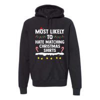 Most Likely To Hate Matching Christmas Xmas Family Group Premium Hoodie