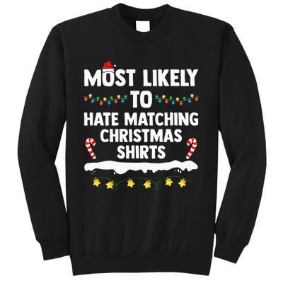 Most Likely To Hate Matching Christmas Xmas Family Group Tall Sweatshirt