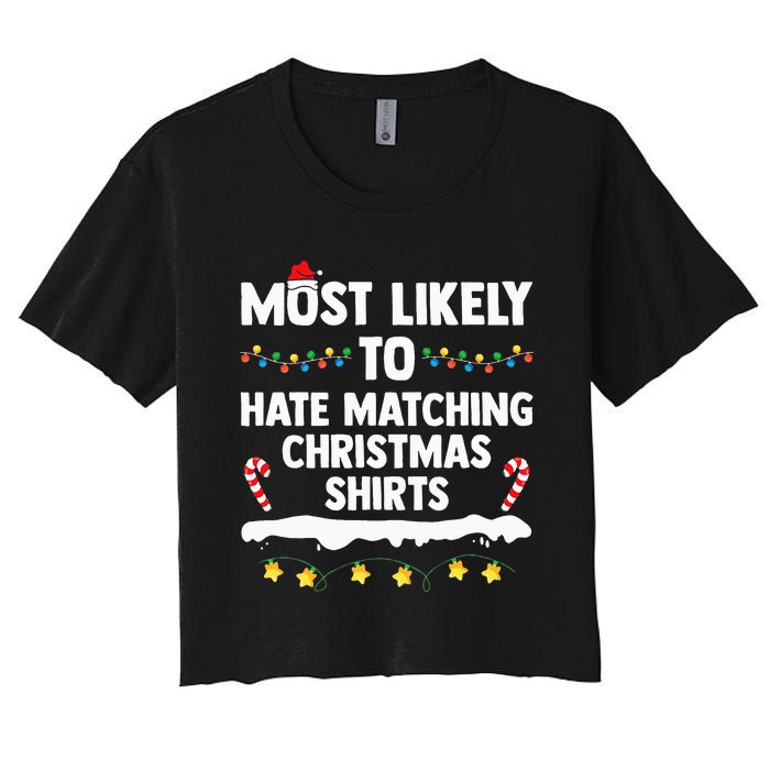 Most Likely To Hate Matching Christmas Xmas Family Group Women's Crop Top Tee