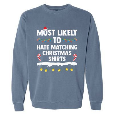 Most Likely To Hate Matching Christmas Xmas Family Group Garment-Dyed Sweatshirt