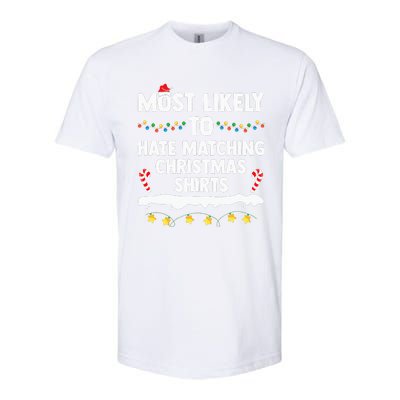 Most Likely To Hate Matching Christmas Xmas Family Group Softstyle CVC T-Shirt